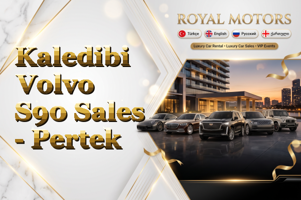 Kaledibi Volvo S90 Sales - Pertek