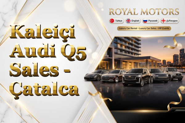 Kaleiçi Audi Q5 Sales - Çatalca