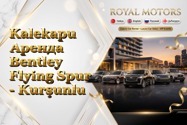 Kalekapu Аренда Bentley Flying Spur - Kurşunlu