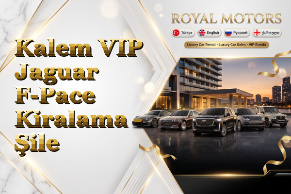 Kalem VIP Jaguar F-Pace Kiralama - Şile