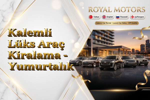 Kalemli Lüks Araç Kiralama - Yumurtalık