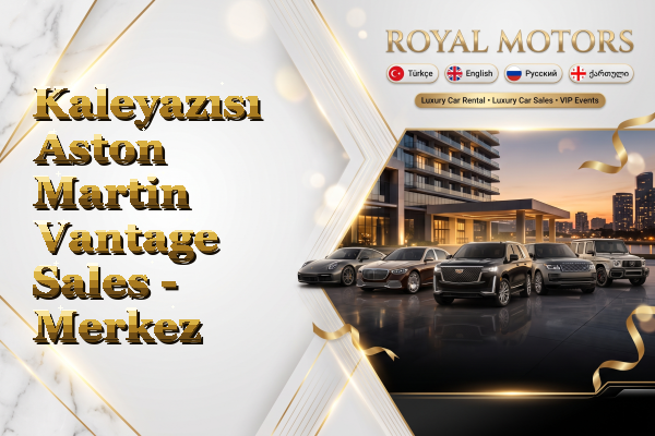 Kaleyazısı Aston Martin Vantage Sales - Merkez