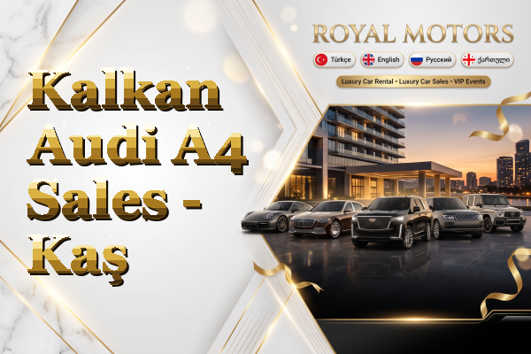 Kalkan Audi A4 Sales - Kaş
