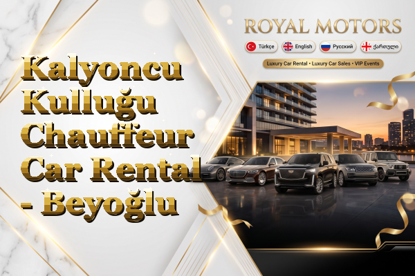 Kalyoncu Kulluğu Chauffeur Car Rental - Beyoğlu