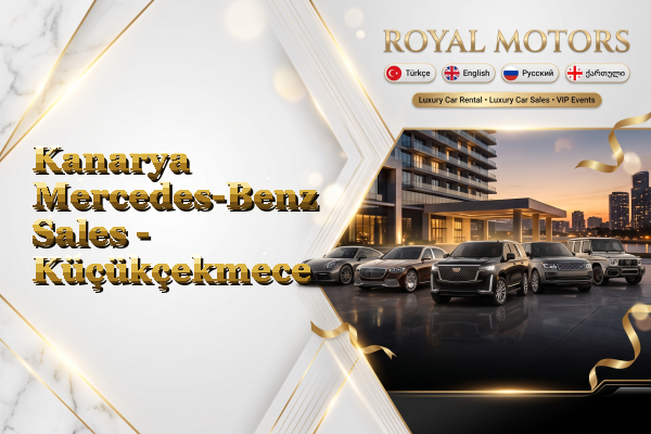Kanarya Mercedes-Benz Sales - Küçükçekmece