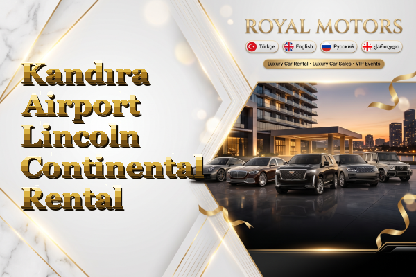 Kandıra Airport Lincoln Continental Rental