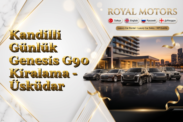 Kandilli Günlük Genesis G90 Kiralama - Üsküdar