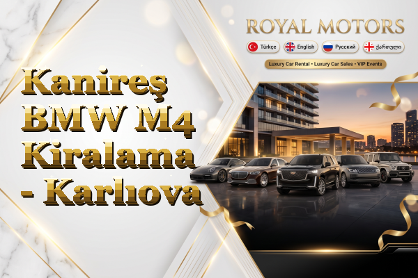 Kanireş BMW M4 Kiralama - Karlıova