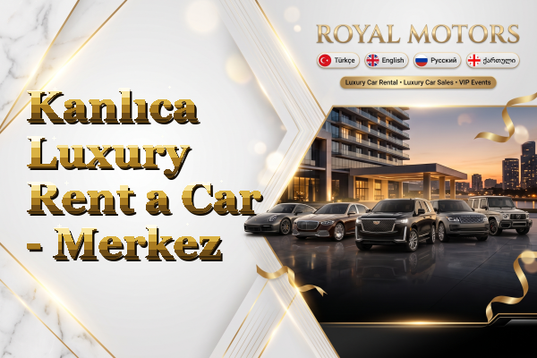 Kanlıca Luxury Rent a Car - Merkez