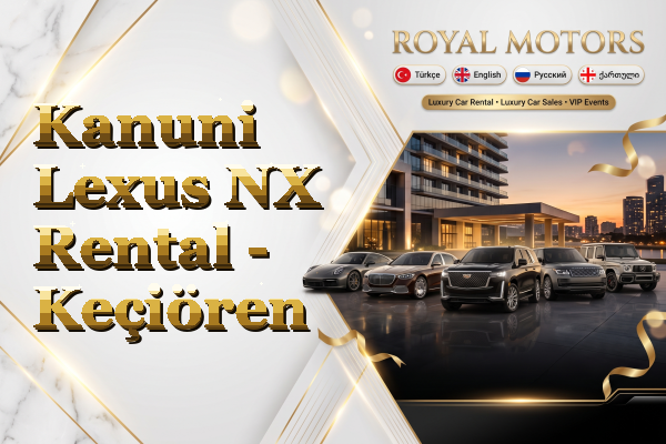 Kanuni Lexus NX Rental - Keçiören