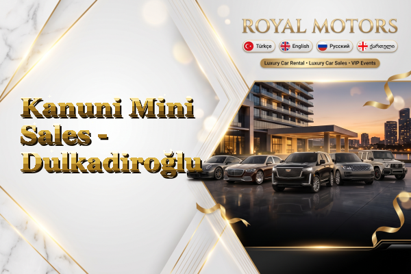 Kanuni Mini Sales - Dulkadiroğlu