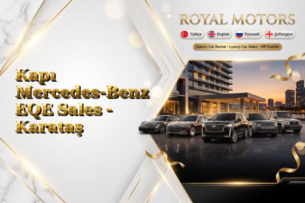 Kapı Mercedes-Benz EQE Sales - Karataş