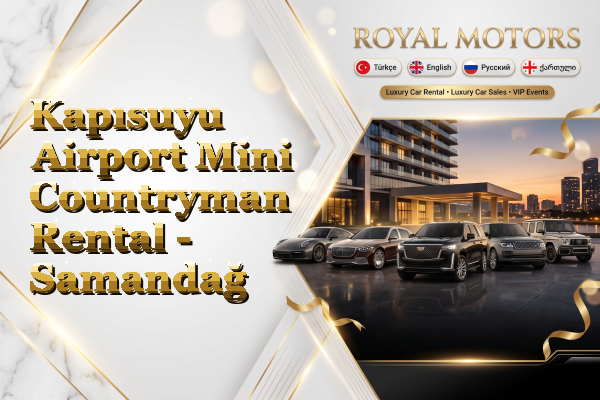 Kapısuyu Airport Mini Countryman Rental - Samandağ
