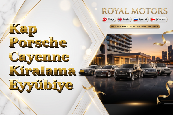 Kap Porsche Cayenne Kiralama - Eyyübiye