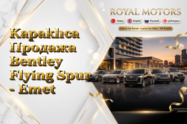 Kapaklıca Продажа Bentley Flying Spur - Emet