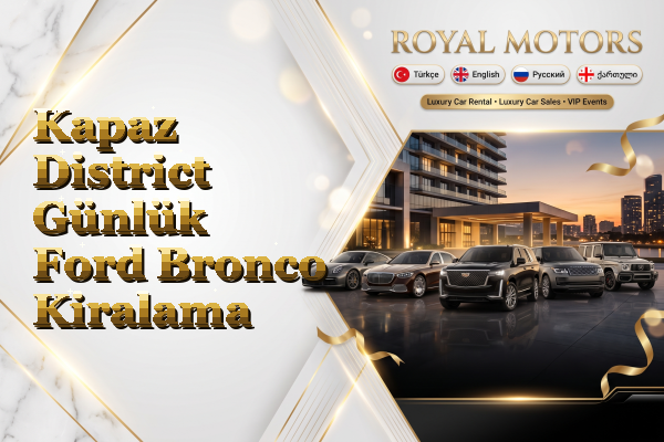 Kapaz District Günlük Ford Bronco Kiralama