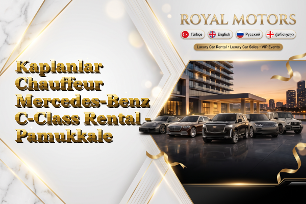 Kaplanlar Chauffeur Mercedes-Benz C-Class Rental - Pamukkale