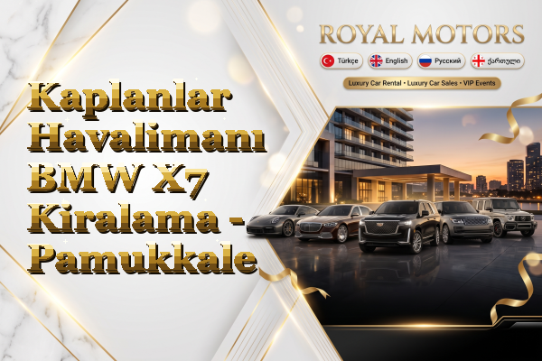 Kaplanlar Havalimanı BMW X7 Kiralama - Pamukkale