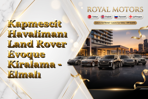 Kapmescit Havalimanı Land Rover Evoque Kiralama - Elmalı