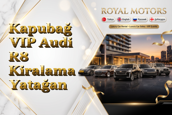 Kapubağ VIP Audi R8 Kiralama - Yatağan