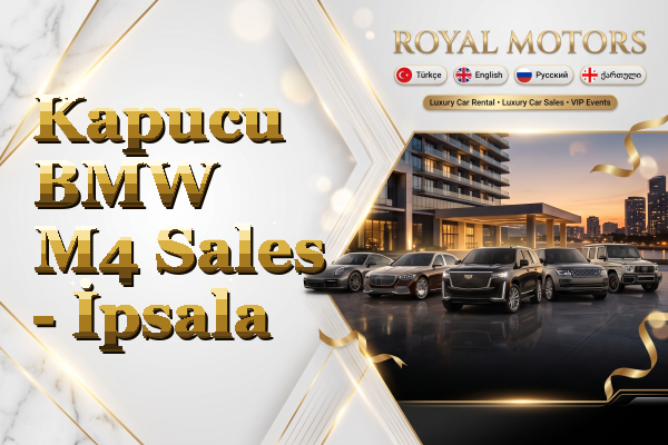 Kapucu BMW M4 Sales - İpsala