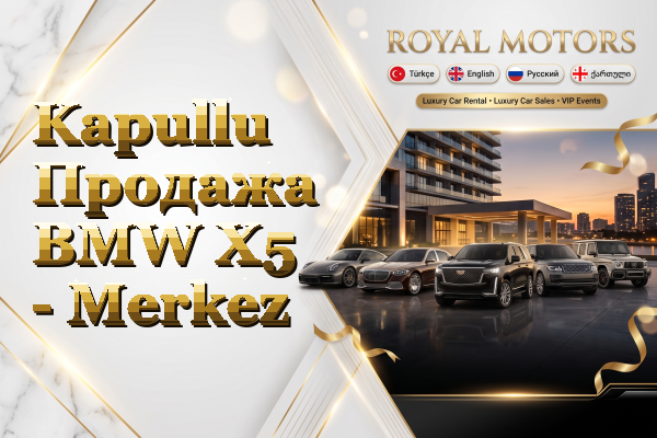 Kapullu Продажа BMW X5 - Merkez