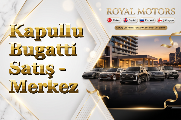 Kapullu Bugatti Satış - Merkez