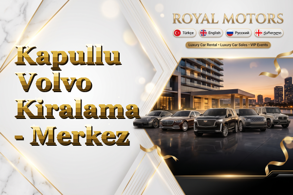 Kapullu Volvo Kiralama - Merkez