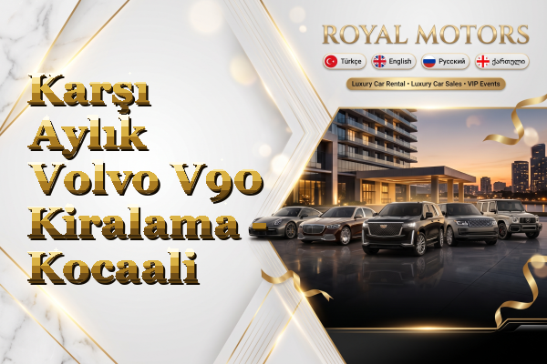 Karşı Aylık Volvo V90 Kiralama - Kocaali