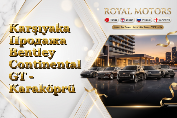 Karşıyaka Продажа Bentley Continental GT - Karaköprü