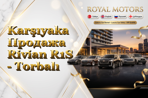 Karşıyaka Продажа Rivian R1S - Torbalı