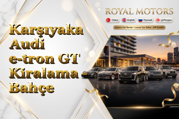 Karşıyaka Audi e-tron GT Kiralama - Bahçe