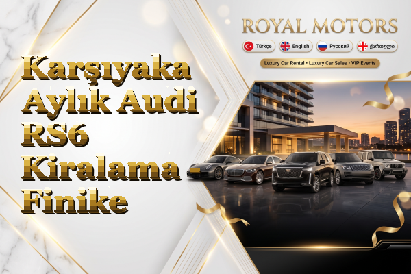 Karşıyaka Aylık Audi RS6 Kiralama - Finike