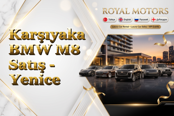 Karşıyaka BMW M8 Satış - Yenice
