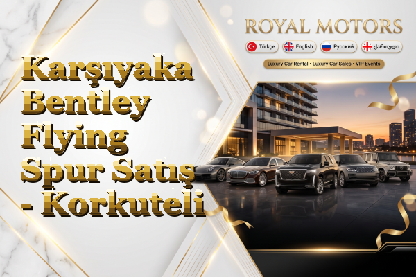 Karşıyaka Bentley Flying Spur Satış - Korkuteli