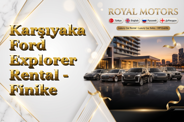 Karşıyaka Ford Explorer Rental - Finike