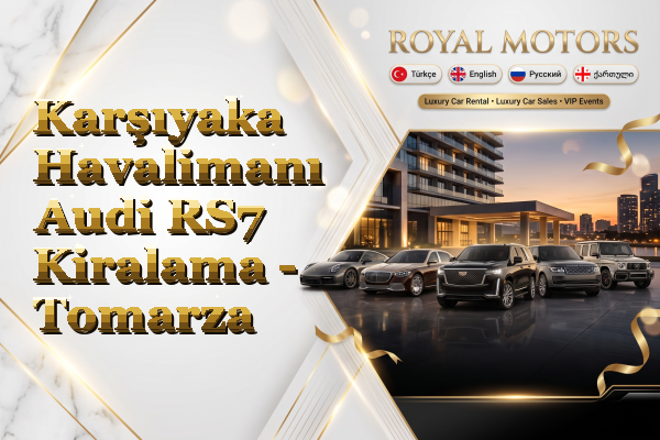 Karşıyaka Havalimanı Audi RS7 Kiralama - Tomarza