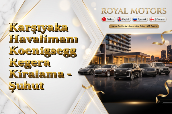 Karşıyaka Havalimanı Koenigsegg Regera Kiralama - Şuhut
