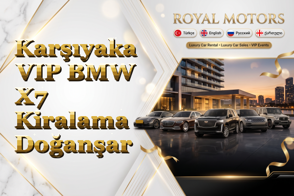 Karşıyaka VIP BMW X7 Kiralama - Doğanşar