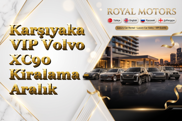Karşıyaka VIP Volvo XC90 Kiralama - Aralık