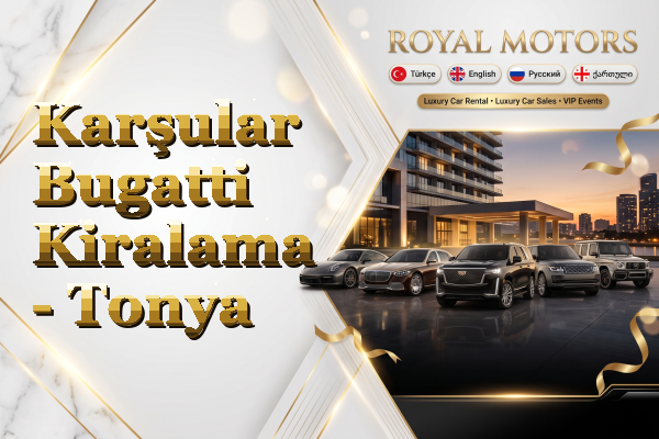 Karşular Bugatti Kiralama - Tonya