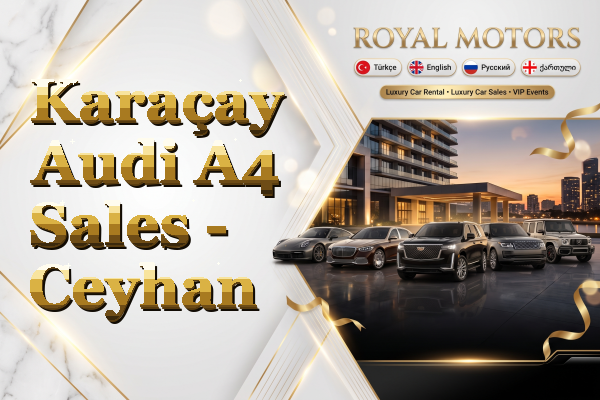 Karaçay Audi A4 Sales - Ceyhan
