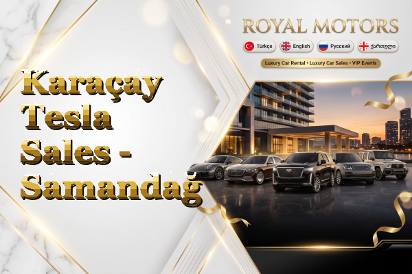 Karaçay Tesla Sales - Samandağ