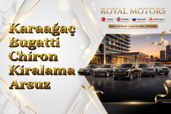 Karaağaç Bugatti Chiron Kiralama - Arsuz