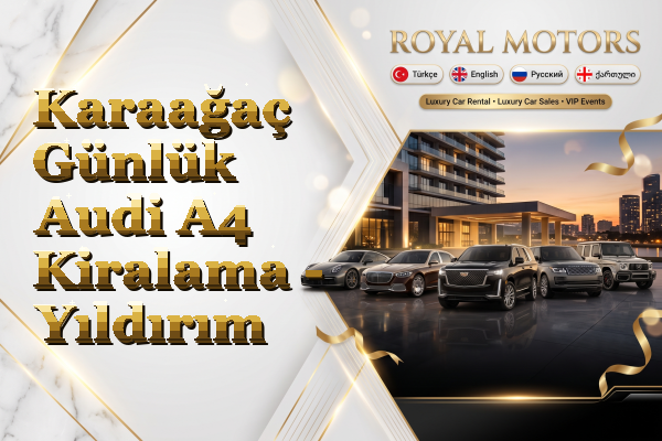 Karaağaç Günlük Audi A4 Kiralama - Yıldırım