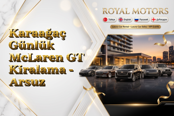 Karaağaç Günlük McLaren GT Kiralama - Arsuz