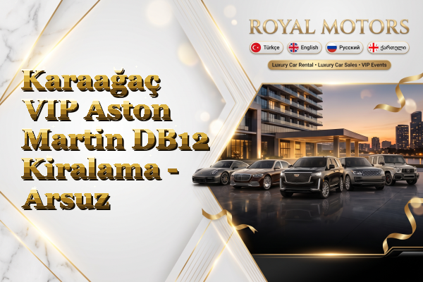 Karaağaç VIP Aston Martin DB12 Kiralama - Arsuz