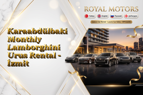 Karaabdülbaki Monthly Lamborghini Urus Rental - İzmit