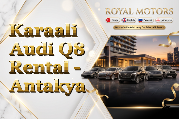 Karaali Audi Q8 Rental - Antakya