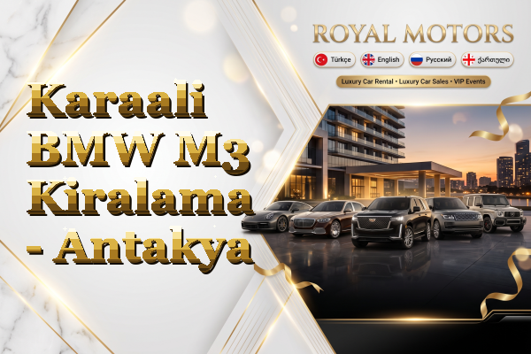 Karaali BMW M3 Kiralama - Antakya